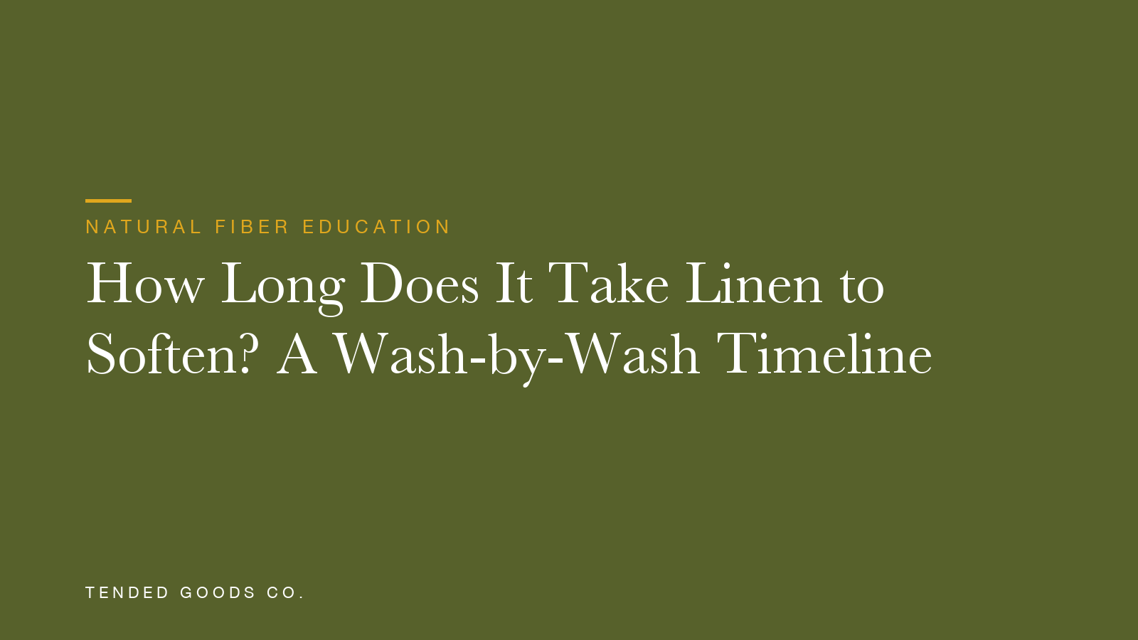 Natural Fiber Education: How Long Does It Take Linen to Soften? A Wash-by-Wash Timeline