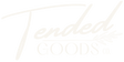 Tended Goods Co. - Home